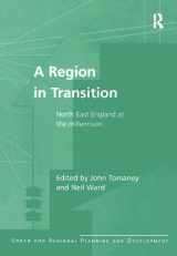 9781138263703-1138263702-A Region in Transition: North East England at the Millennium (Urban and Regional Planning and Development Series)