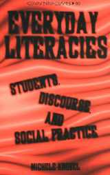 9780820439709-0820439703-Everyday Literacies: Students, Discourse, and Social Practice (Counterpoints)