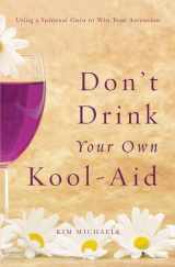9789949518630-9949518636-Don't Drink Your Own Kool-Aid