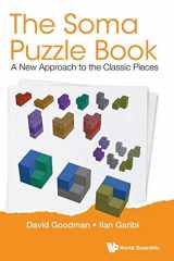 9789813275317-9813275316-SOMA PUZZLE BOOK, THE: A NEW APPROACH TO THE CLASSIC PIECES