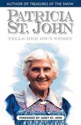 9780971998339-0971998337-Patricia St. John Tells Her Own Story