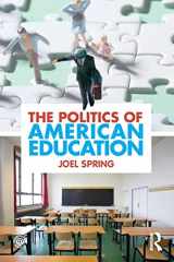 9780415884402-0415884403-The Politics of American Education (Sociocultural, Political, and Historical Studies in Education)