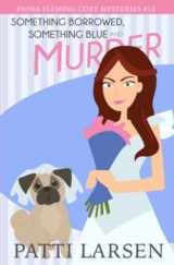 9781988700960-1988700965-Something Borrowed, Something Blue and Murder (Fiona Fleming Cozy Mysteries)