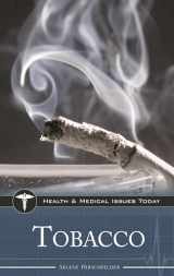 9780313358081-0313358087-Tobacco (Health and Medical Issues Today)