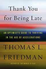 9780374273538-0374273537-Thank You for Being Late: An Optimist's Guide to Thriving in the Age of Accelerations