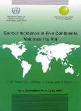 9789283224273-9283224272-Cancer Incidence in Five Continents: Volumes I to VIII (IARC Cancer Base)