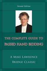 9781897106822-1897106823-Complete Guide to Passed Hand Bidding (Mike Lawrence Bridge Classic)