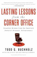 9780061197635-0061197637-Lasting Lessons from the Corner Office: Essential Wisdom from the Twentieth Century's Greatest Entrepreneurs