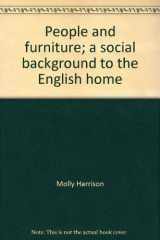 9780874710373-0874710375-People and furniture;: A social background to the English home