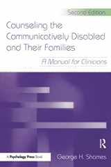 9780805857443-0805857443-Counseling the Communicatively Disabled and Their Families: A Manual for Clinicians, Second Edition