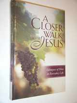 9780824947293-0824947290-A Closer Walk With Jesus: Glimpses of Him in Everyday Life