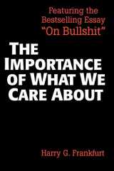 9780521336116-0521336112-The Importance of What We Care About: Philosophical Essays