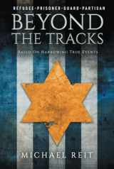9783200075573-3200075570-Beyond the Tracks: Based on Harrowing True Events