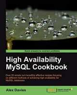 9781847199942-1847199941-High Availability MySQL Cookbook: Over 50 Simple but Incredibly Effective Recipes Focusing on Different Methods of Achieving High Availability for Mysql Databeses