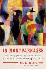 9781101981177-1101981172-In Montparnasse: The Emergence of Surrealism in Paris, from Duchamp to Dalí