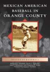 9780738596730-0738596736-Mexican American Baseball in Orange County (Images of Baseball)