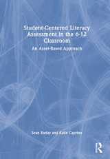 9781032207254-1032207256-Student-Centered Literacy Assessment in the 6-12 Classroom: An Asset-Based Approach