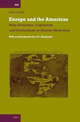 9789004152298-9004152296-Europe and the Americas: State Formation, Capitalism and Civilizations in Atlantic Modernity (International Comparative Social Studies)