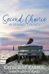 9781720152699-1720152691-Second Chance in Summit County (Summit County Series)