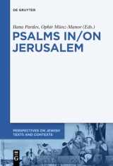 9783110736380-3110736381-Psalms In/On Jerusalem (Perspectives on Jewish Texts and Contexts, 9)
