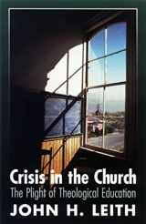9780664257002-0664257003-Crisis in the Church: The Plight of Theological Education