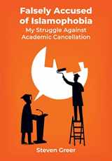 9781680537192-1680537199-Falsely Accused of Islamophobia: My Struggle Against Academic Cancellation