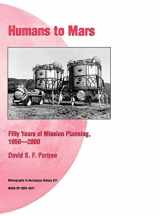 9781780393254-1780393253-Humans to Mars: Fifty Years of Mission Planning, 1950-2000. NASA Monograph in Aerospace History, No. 21, 2001 (NASA SP-2001-4521)