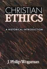 9780664251635-0664251633-Christian Ethics: A Historical Introduction