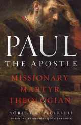9780802463258-0802463258-Paul The Apostle: Missionary, Martyr, Theologian