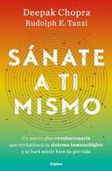 9786073176903-6073176902-Sánate a ti mismo / The Healing Self: A Revolutionary New Plan to Supercharge Your Immunity and Stay Well for Life (Spanish Edition)