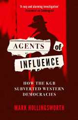 9780861542161-0861542169-Agents of Influence: How the KGB Subverted Western Democracies
