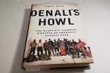 9780525954064-0525954066-Denali's Howl: The Deadliest Climbing Disaster on America's Wildest Peak