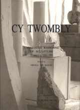 9783888148750-3888148758-Cy Twombly: Catalogue Raisonne of Sculpture: Volume I 1946-1997