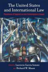 9780472055418-0472055410-The United States and International Law: Paradoxes of Support across Contemporary Issues