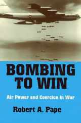 9780801431340-0801431344-Bombing to Win: Air Power and Coercion in War (Cornell Studies in Security Affairs)