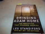 9780061983900-006198390X-Bringing Adam Home: The Abduction That Changed America