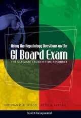 9781556429538-1556429533-Acing the Hepatology Questions on the GI Board Exam: The Ultimate Crunch-Time Resource