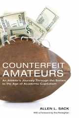 9780271033686-0271033681-Counterfeit Amateurs: An Athlete's Journey Through the Sixties to the Age of Academic Capitalism