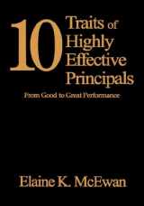 9780761946182-0761946187-Ten Traits of Highly Effective Principals: From Good to Great Performance