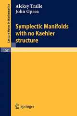 9783540631057-3540631054-Symplectic Manifolds with no Kaehler structure (Lecture Notes in Mathematics, 1661)
