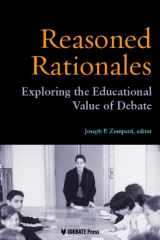 9781617700231-1617700231-Reasoned Rationales-Exploring the Educational Value of Debate