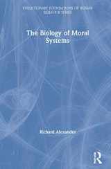 9780202011738-0202011739-The Biology of Moral Systems (Evolutionary Foundations of Human Behavior Series)
