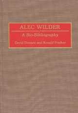 9780313278204-0313278202-Alec Wilder: A Bio-Bibliography (Bio-Bibliographies in Music)