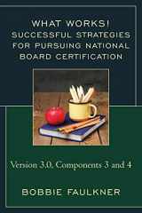 9781475830361-147583036X-Successful Strategies for Pursuing National Board Certification: Version 3.0, Components 3 and 4 (What Works!)