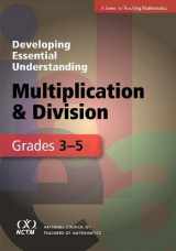 9780873536677-0873536673-Developing Essential Understanding of Multiplication and Division for Teaching Mathematics in Grades 3–5