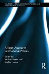 9780415633536-0415633532-African Agency in International Politics (Routledge Studies in African Politics and International Relations)