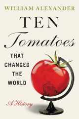 9781538753323-1538753324-Ten Tomatoes that Changed the World: A History