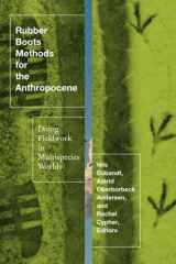 9781517911652-1517911656-Rubber Boots Methods for the Anthropocene: Doing Fieldwork in Multispecies Worlds