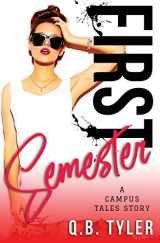 9781674488288-1674488289-First Semester (A Campus Tales Story)