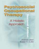 9780769300320-0769300324-Psychosocial Occupational Therapy: A Holistic Approach